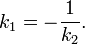 k_1=-\frac{1}{k_2}.