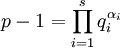 p-1=\prod\limits_{i=1}^{s}q_i^{\alpha_i}