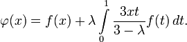 \varphi(x)=f(x)+\lambda\int\limits_0^1\frac{3xt}{3-\lambda}f(t)\,dt.