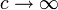 c\rightarrow\infty