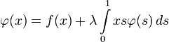 \varphi(x)=f(x)+\lambda\int\limits_0^1 xs\varphi(s)\,ds