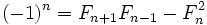 (-1)^n = F_{n+1} F_{n-1} - F_n^2