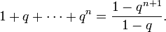 1 + q + \cdots + q^n = \frac{1 - q^{n + 1}}{1  -q}.