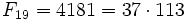 F_{19}=4181=37\cdot 113