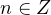 n\in Z