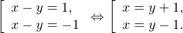 \[ \left[\begin{array}{l} x-y = 1, \\ x-y = -1 \end{array}\right.\Leftrightarrow\left[\begin{array}{l} x = y+1, \\ x = y-1. \end{array}\right. \]