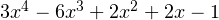 3x^4-6x^3+2x^2+2x-1